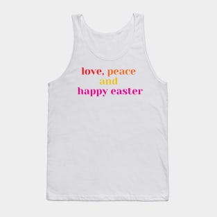 happy easter - love, peace and happy easter Tank Top